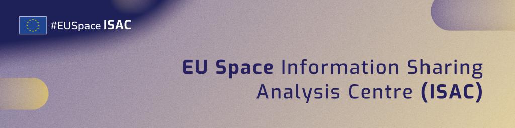 EU Space Information Sharing Analysis Centre ISAC